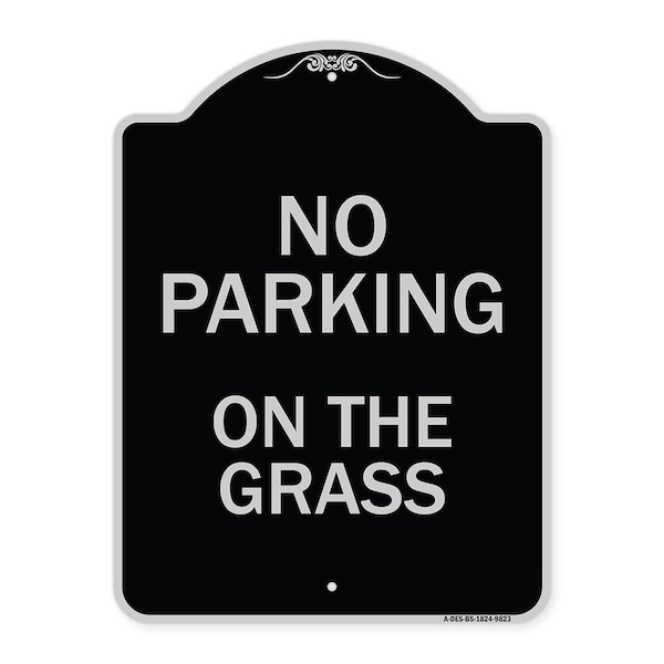 Designer Series-No Parking On The Grass Black & Silver Heavy-Gauge Aluminum, 24" x 18", BS-1824-9823
